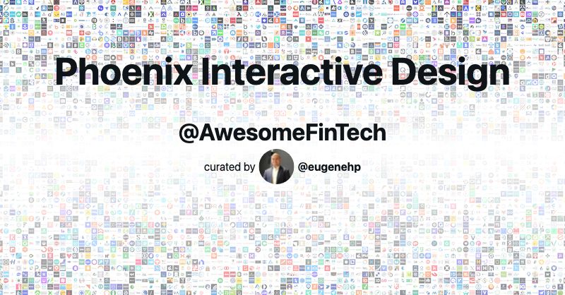 Phoenix Interactive Design | Awesome FinTech