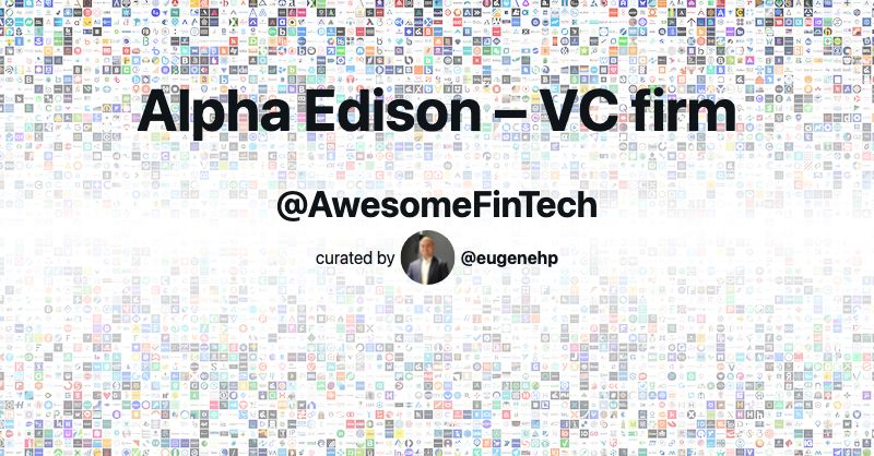 Alpha Edison – VC firm | Awesome FinTech