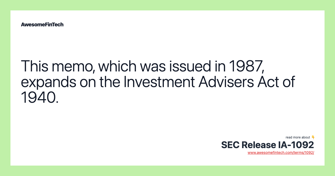This memo, which was issued in 1987, expands on the Investment Advisers Act of 1940.