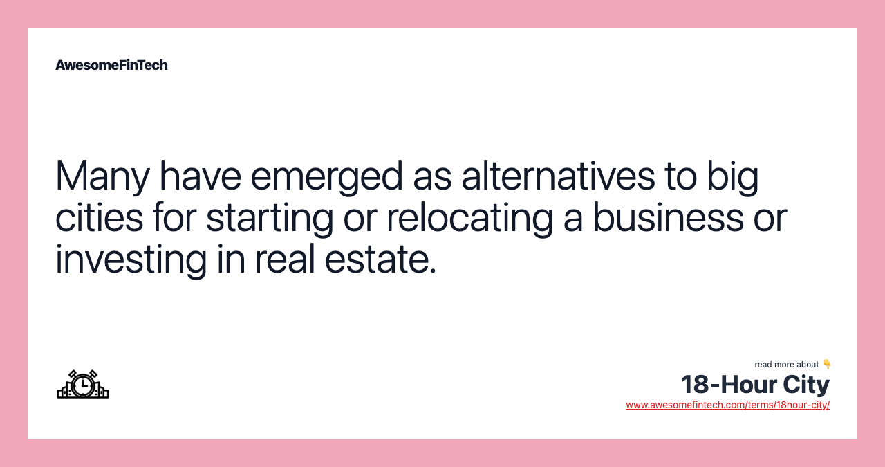 Many have emerged as alternatives to big cities for starting or relocating a business or investing in real estate.