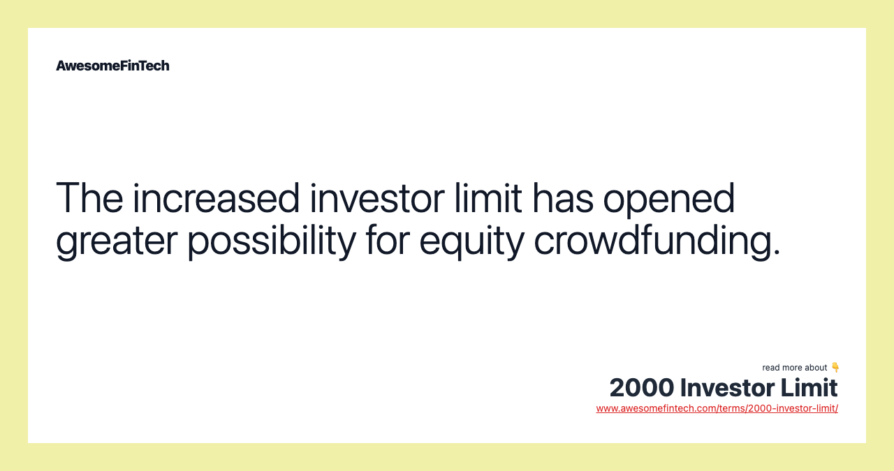 The increased investor limit has opened greater possibility for equity crowdfunding.