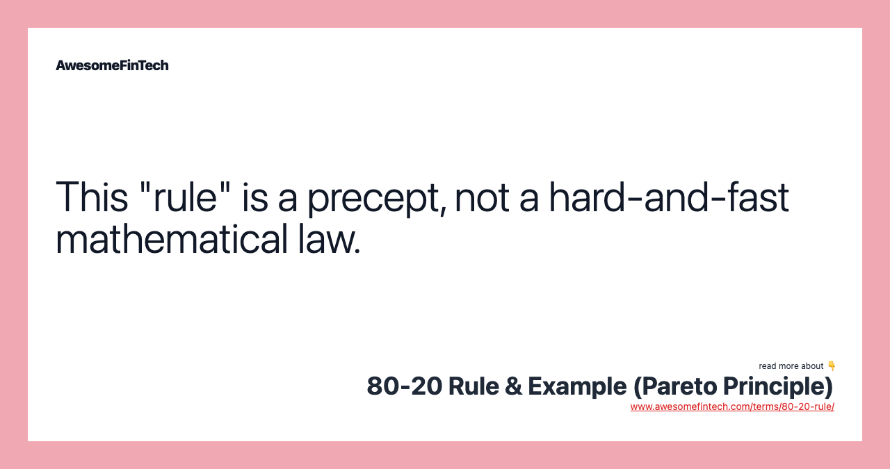This "rule" is a precept, not a hard-and-fast mathematical law.