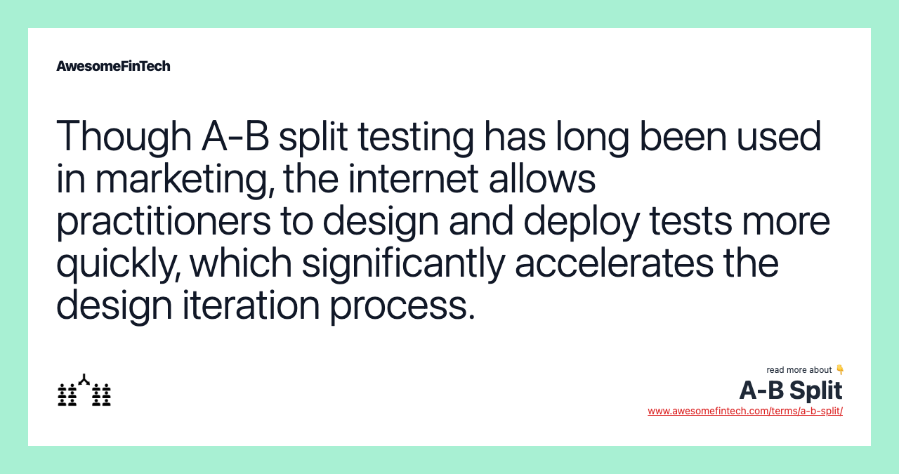 Though A-B split testing has long been used in marketing, the internet allows practitioners to design and deploy tests more quickly, which significantly accelerates the design iteration process.