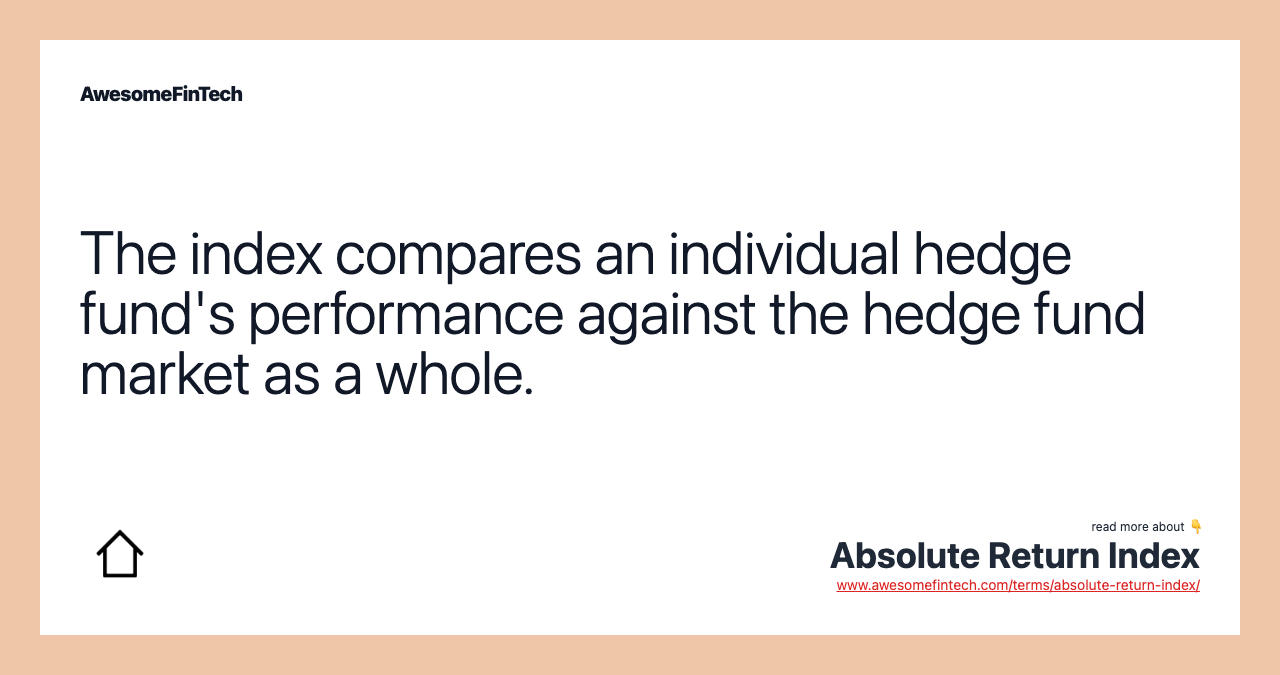 The index compares an individual hedge fund's performance against the hedge fund market as a whole.