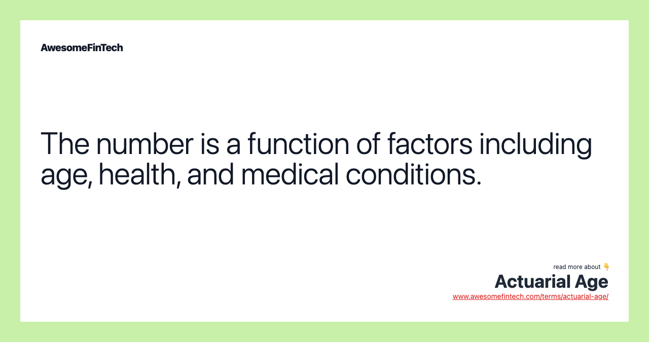 The number is a function of factors including age, health, and medical conditions.