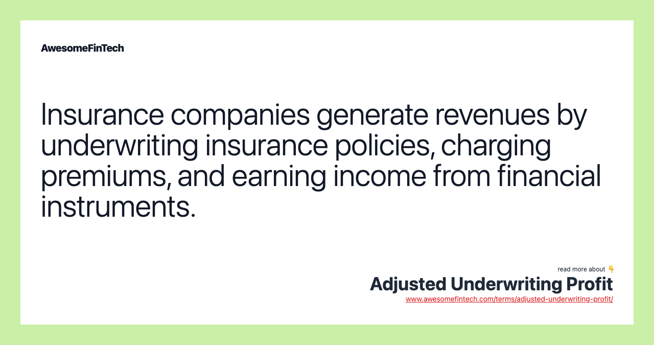 Insurance companies generate revenues by underwriting insurance policies, charging premiums, and earning income from financial instruments.