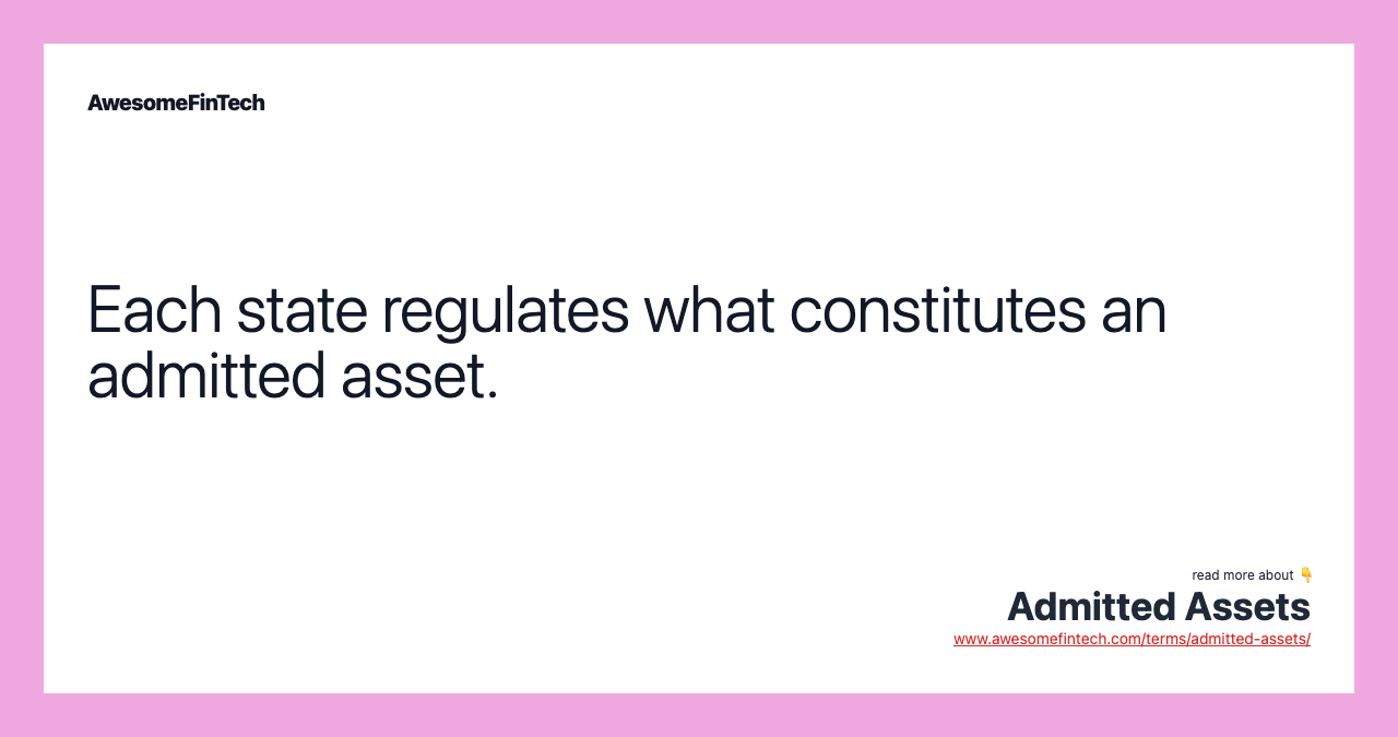 Each state regulates what constitutes an admitted asset.