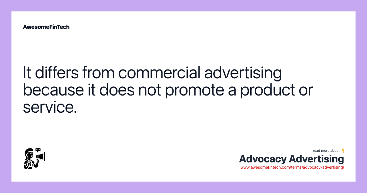 It differs from commercial advertising because it does not promote a product or service.