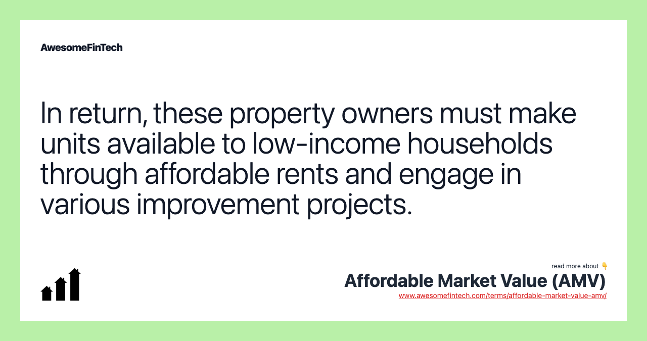 In return, these property owners must make units available to low-income households through affordable rents and engage in various improvement projects.