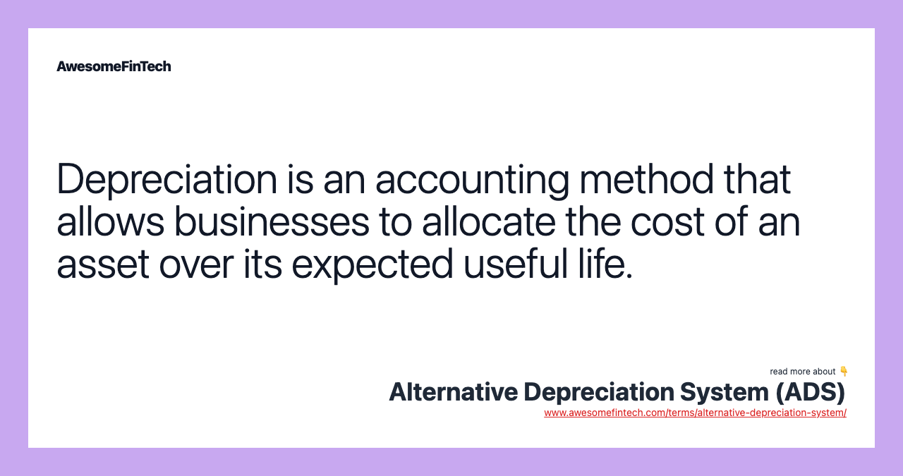 Depreciation is an accounting method that allows businesses to allocate the cost of an asset over its expected useful life.