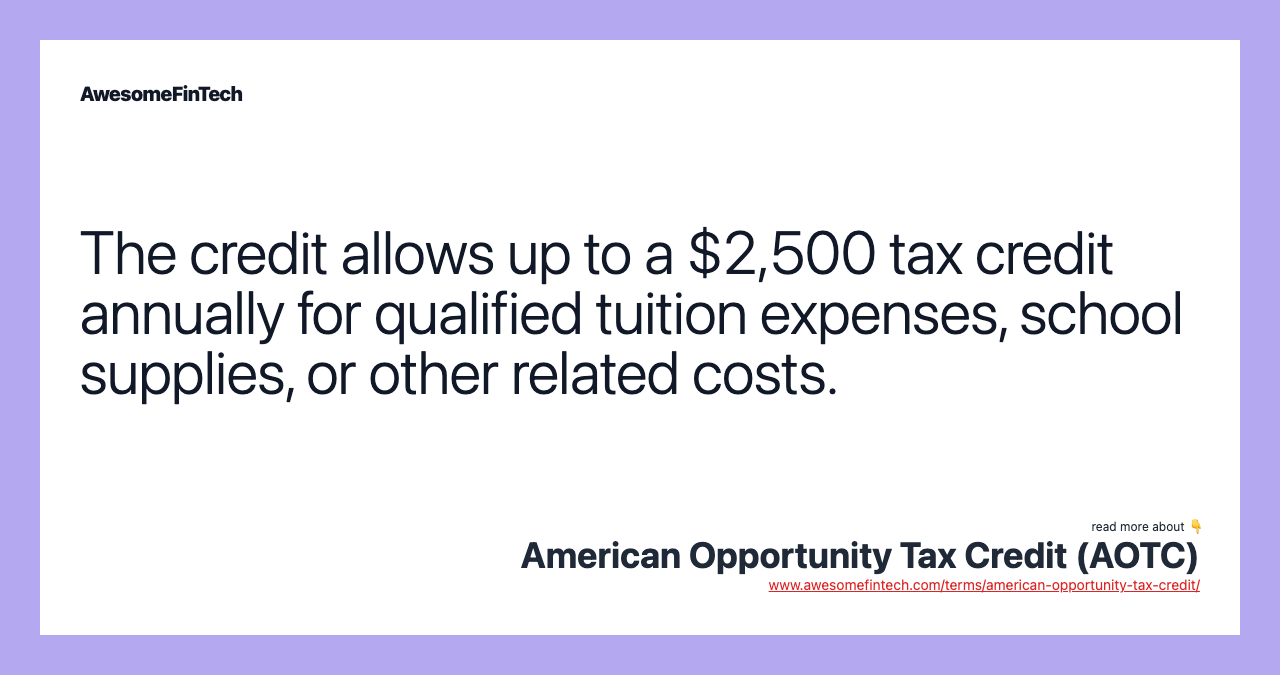 The credit allows up to a $2,500 tax credit annually for qualified tuition expenses, school supplies, or other related costs.