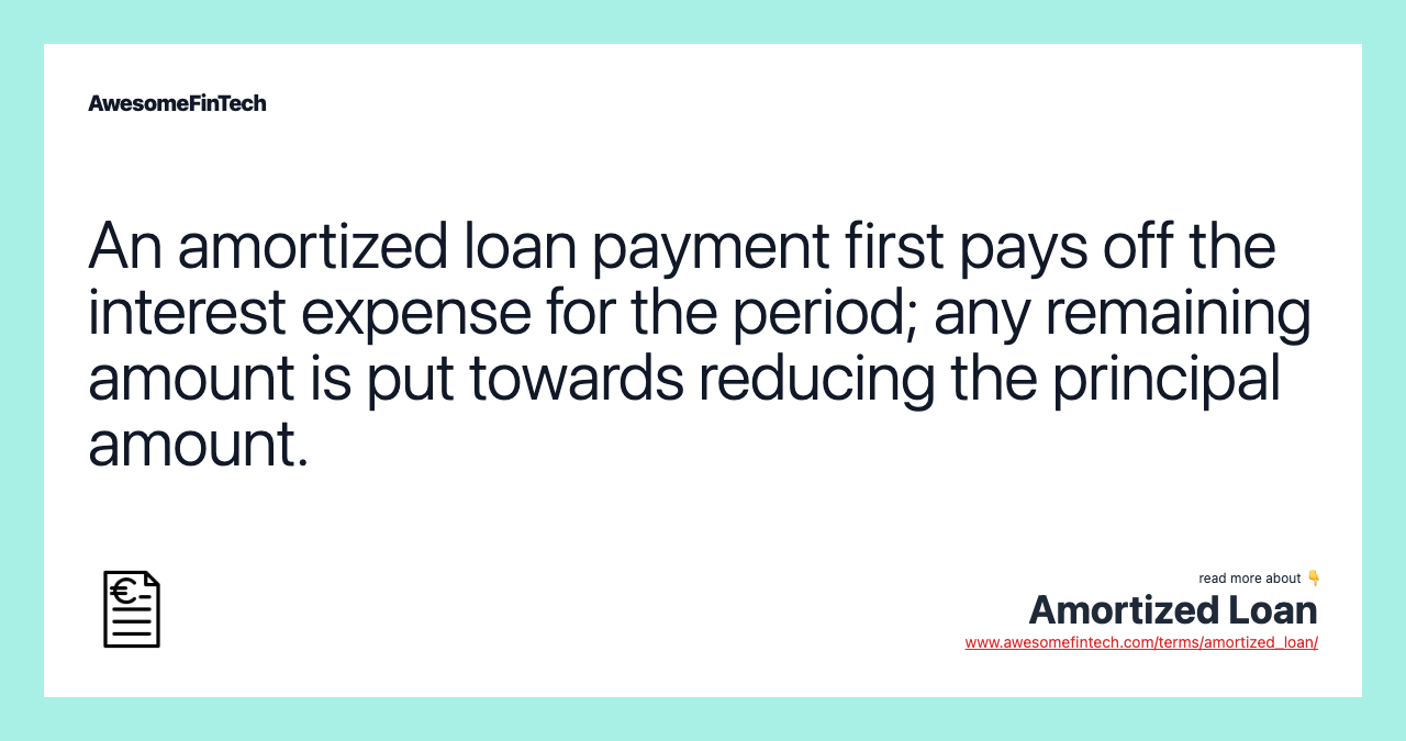 An amortized loan payment first pays off the interest expense for the period; any remaining amount is put towards reducing the principal amount.