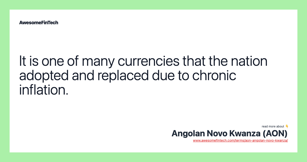 It is one of many currencies that the nation adopted and replaced due to chronic inflation.