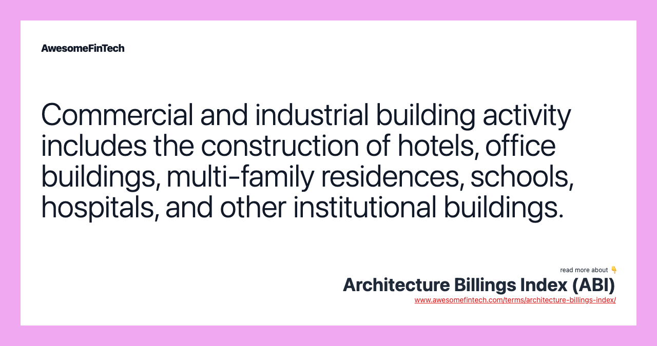 Commercial and industrial building activity includes the construction of hotels, office buildings, multi-family residences, schools, hospitals, and other institutional buildings.