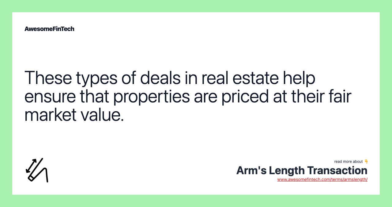 These types of deals in real estate help ensure that properties are priced at their fair market value.
