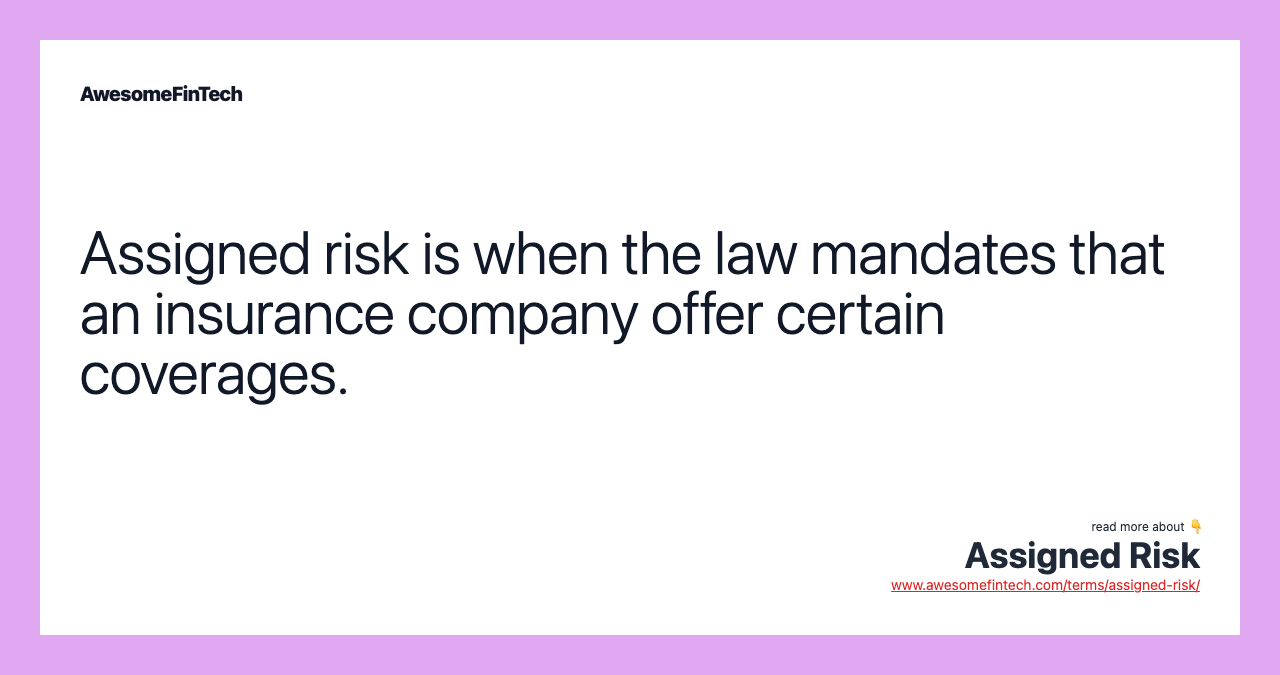 what is an assigned risk insurance policy