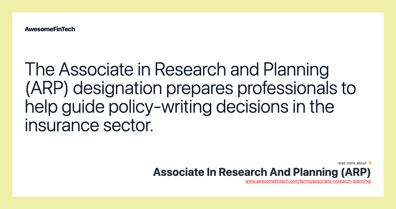 The Associate in Research and Planning (ARP) designation prepares professionals to help guide policy-writing decisions in the insurance sector.