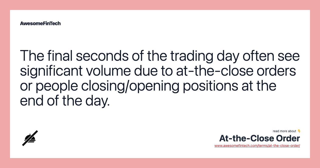 The final seconds of the trading day often see significant volume due to at-the-close orders or people closing/opening positions at the end of the day.