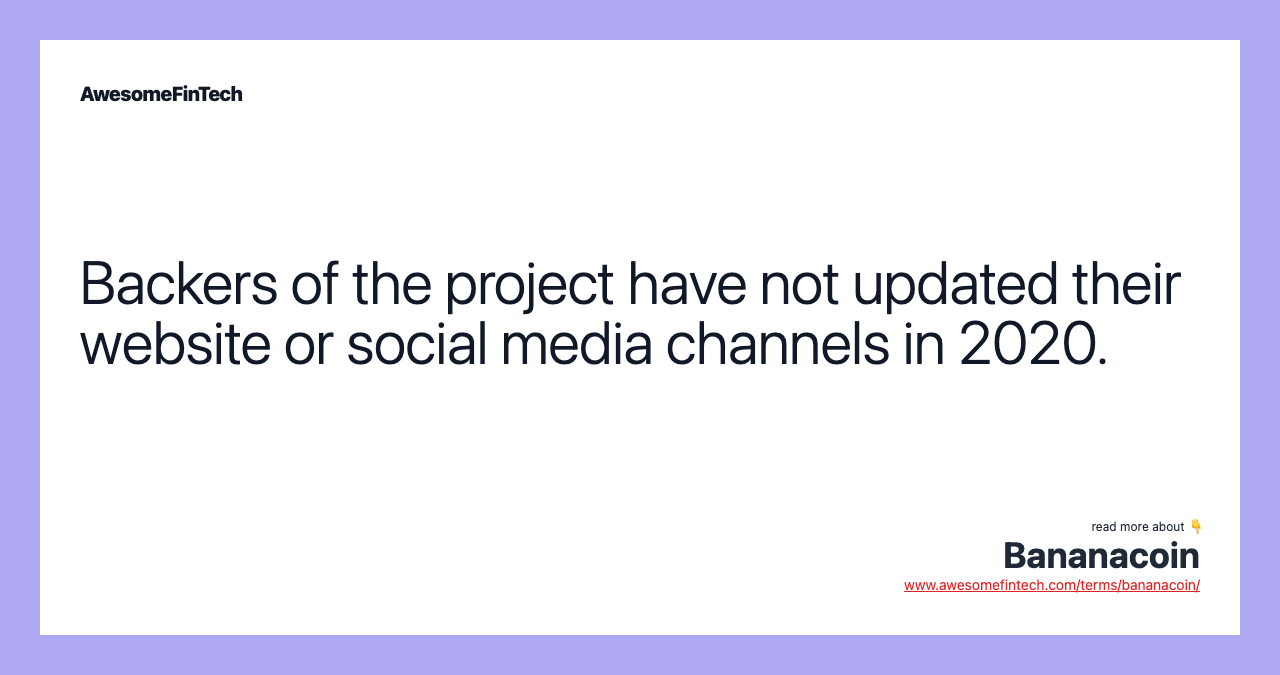 Backers of the project have not updated their website or social media channels in 2020.