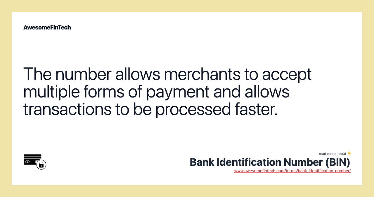 The number allows merchants to accept multiple forms of payment and allows transactions to be processed faster.
