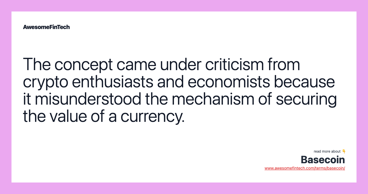 The concept came under criticism from crypto enthusiasts and economists because it misunderstood the mechanism of securing the value of a currency.