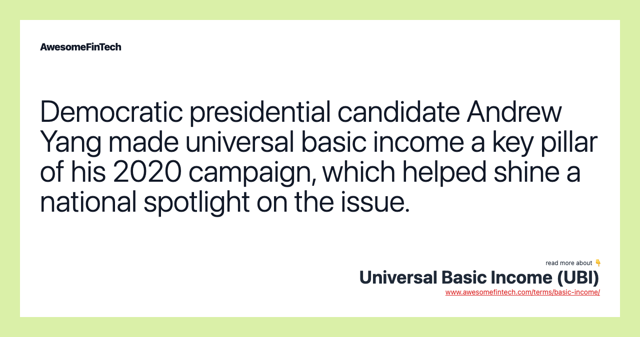 Democratic presidential candidate Andrew Yang made universal basic income a key pillar of his 2020 campaign, which helped shine a national spotlight on the issue.