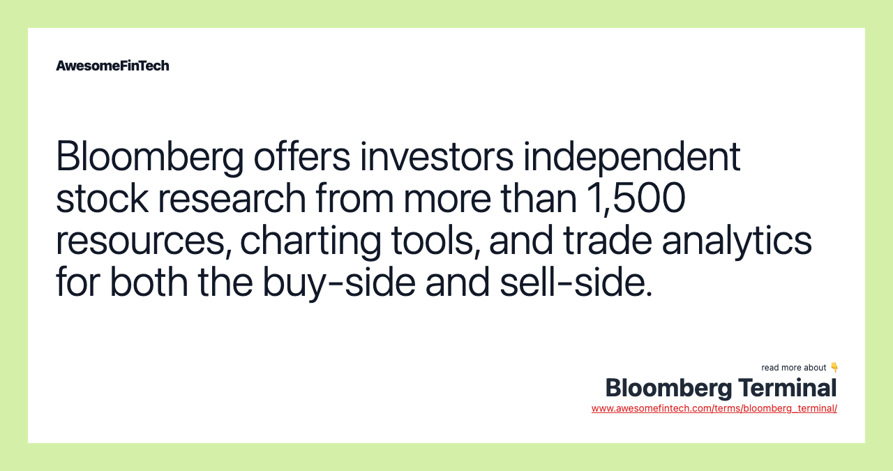 Bloomberg offers investors independent stock research from more than 1,500 resources, charting tools, and trade analytics for both the buy-side and sell-side.