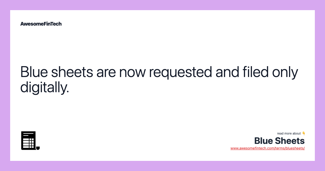 Blue sheets are now requested and filed only digitally.