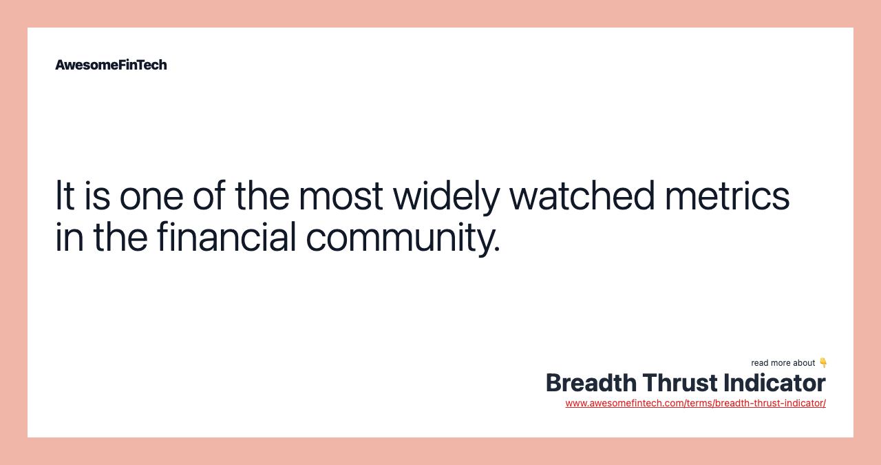 It is one of the most widely watched metrics in the financial community.
