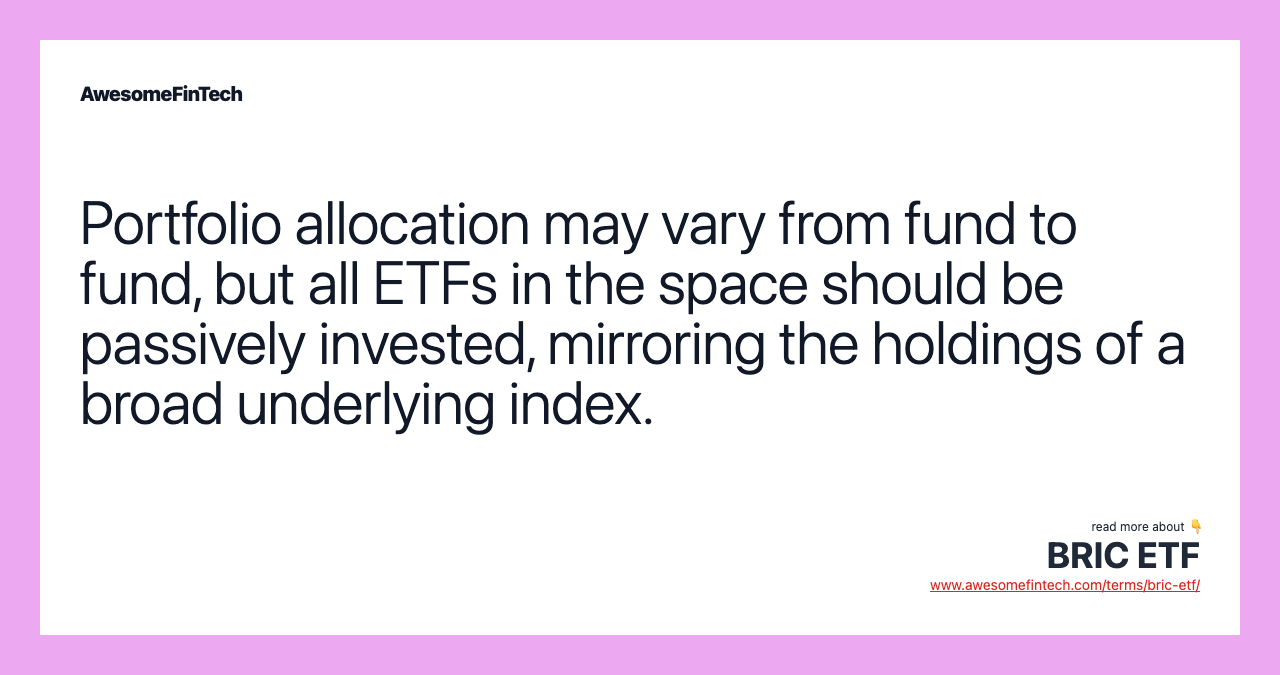Portfolio allocation may vary from fund to fund, but all ETFs in the space should be passively invested, mirroring the holdings of a broad underlying index.