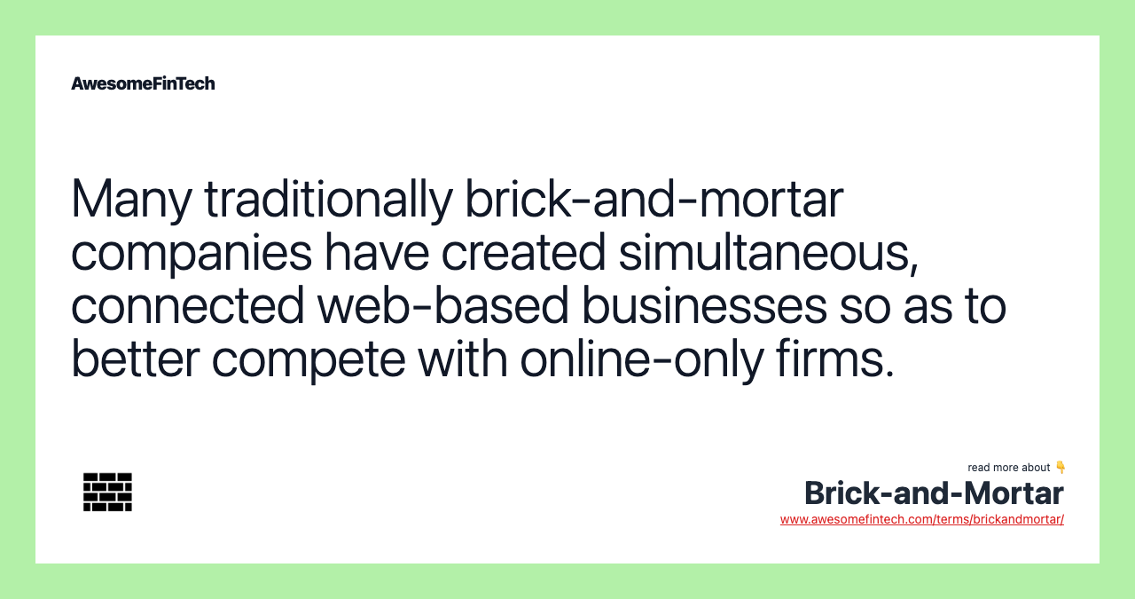 Many traditionally brick-and-mortar companies have created simultaneous, connected web-based businesses so as to better compete with online-only firms.