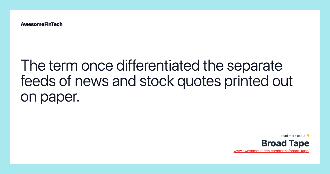 The term once differentiated the separate feeds of news and stock quotes printed out on paper.