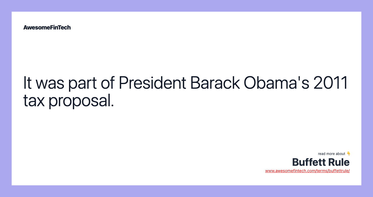 It was part of President Barack Obama's 2011 tax proposal.