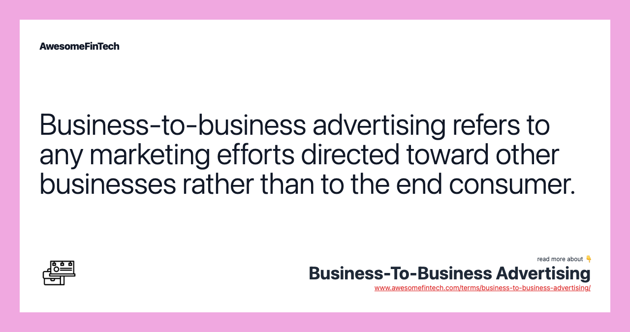 BusinessToBusiness Advertising AwesomeFinTech Blog