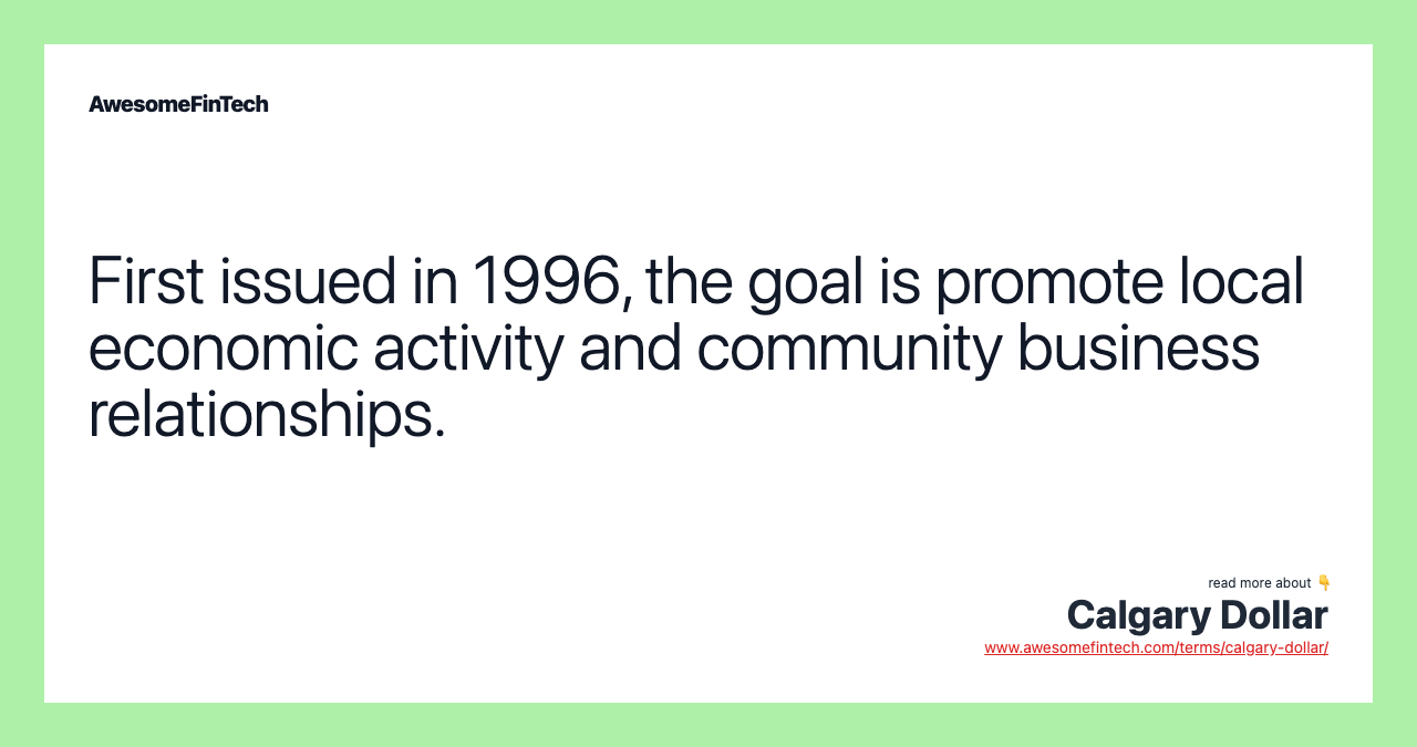 First issued in 1996, the goal is promote local economic activity and community business relationships.