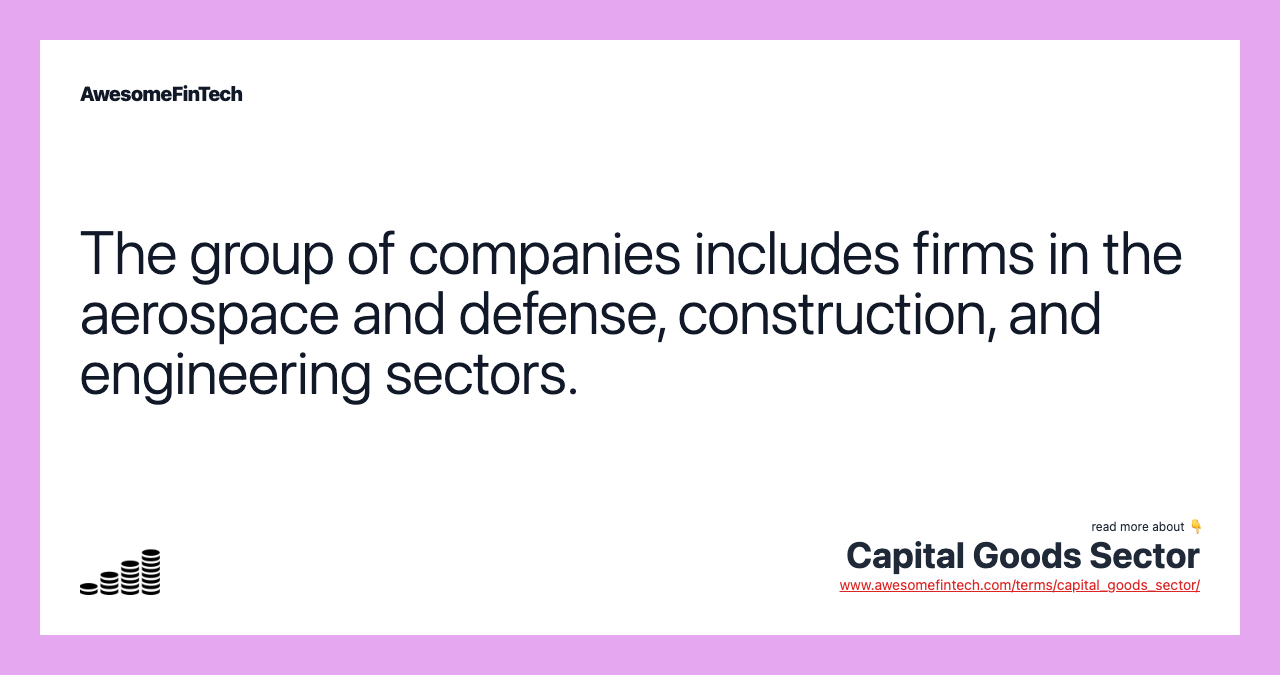 The group of companies includes firms in the aerospace and defense, construction, and engineering sectors.