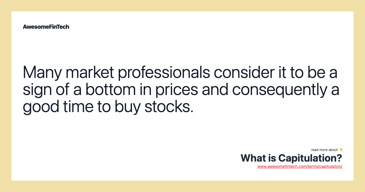 Many market professionals consider it to be a sign of a bottom in prices and consequently a good time to buy stocks.