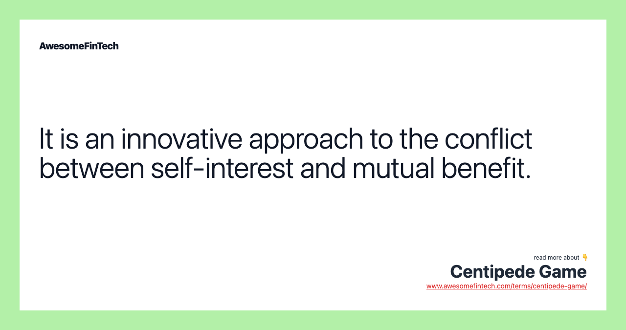 It is an innovative approach to the conflict between self-interest and mutual benefit.