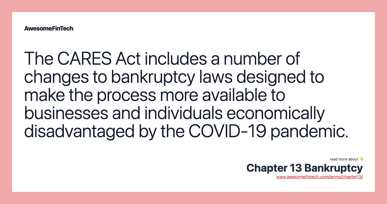 The CARES Act includes a number of changes to bankruptcy laws designed to make the process more available to businesses and individuals economically disadvantaged by the COVID-19 pandemic.