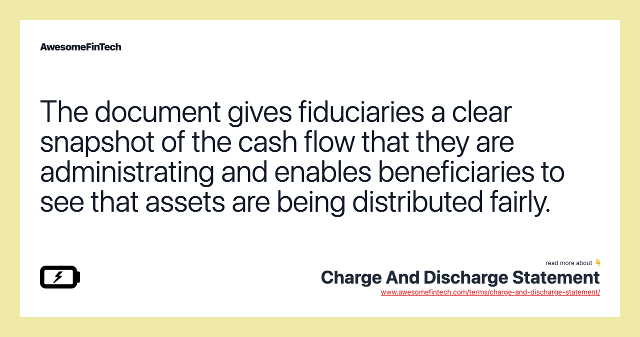 The document gives fiduciaries a clear snapshot of the cash flow that they are administrating and enables beneficiaries to see that assets are being distributed fairly.