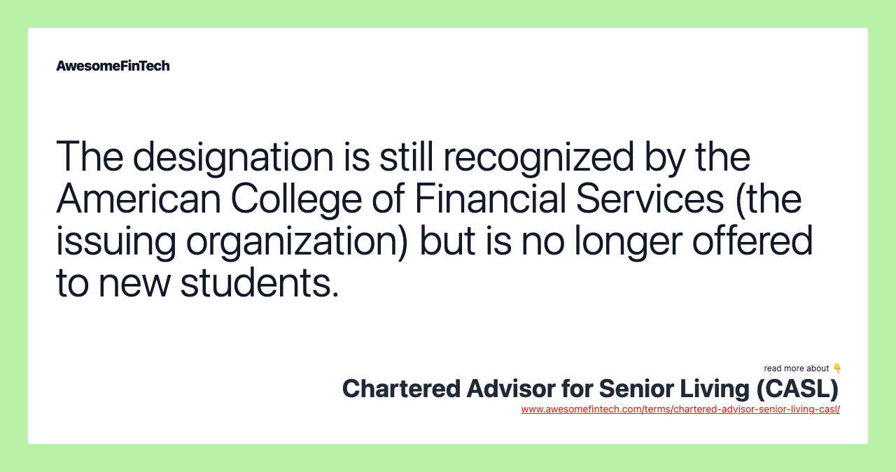 The designation is still recognized by the American College of Financial Services (the issuing organization) but is no longer offered to new students.