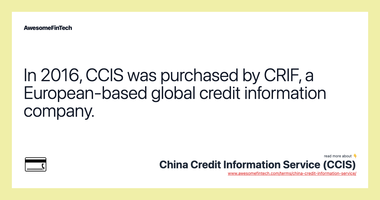 In 2016, CCIS was purchased by CRIF, a European-based global credit information company.