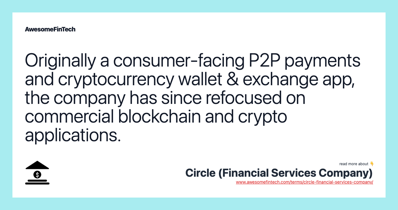 Originally a consumer-facing P2P payments and cryptocurrency wallet & exchange app, the company has since refocused on commercial blockchain and crypto applications.