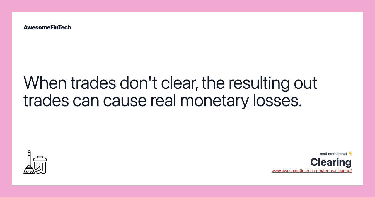 When trades don't clear, the resulting out trades can cause real monetary losses.