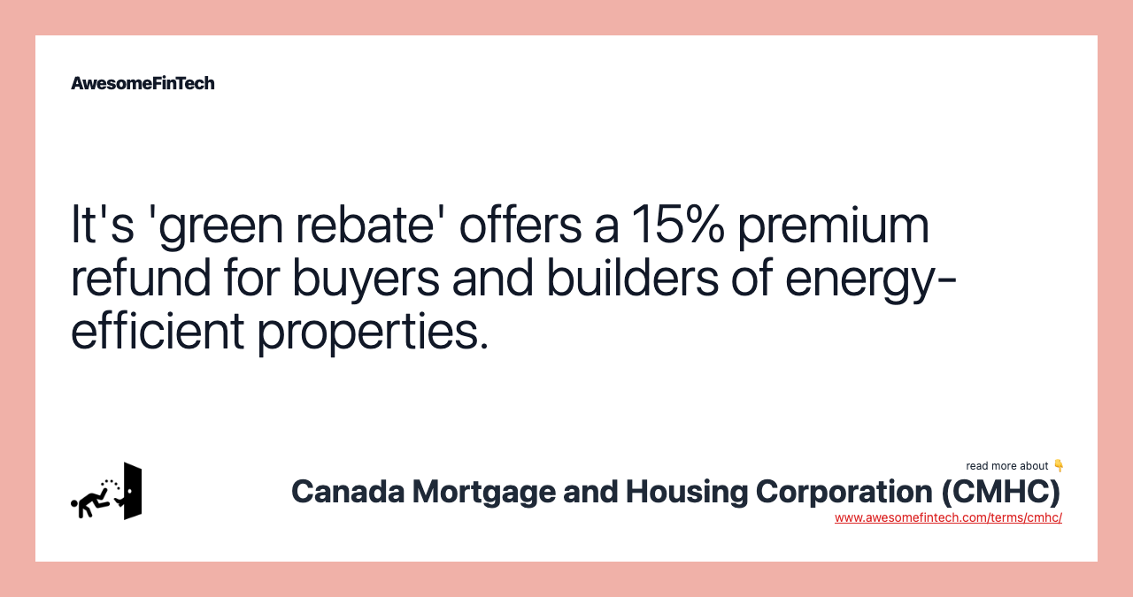 It's 'green rebate' offers a 15% premium refund for buyers and builders of energy-efficient properties.