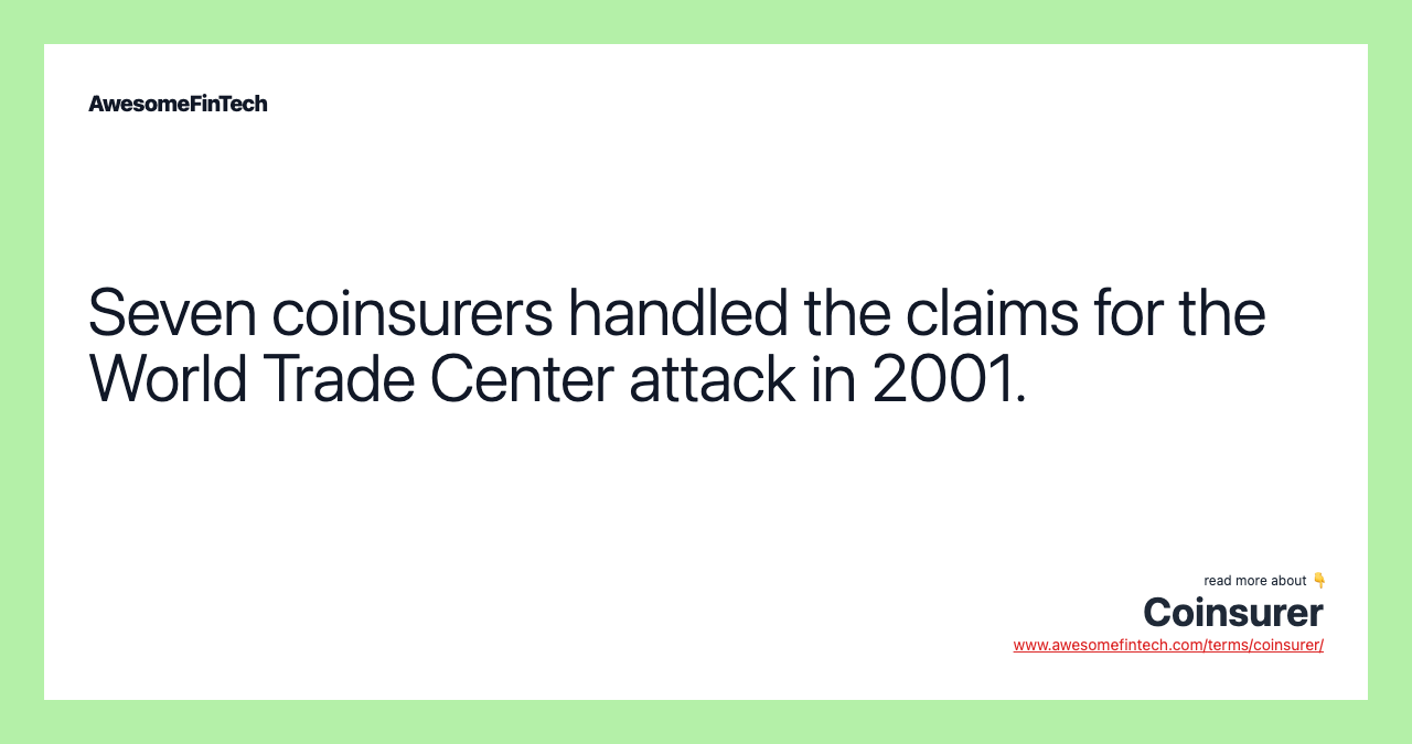 Seven coinsurers handled the claims for the World Trade Center attack in 2001.