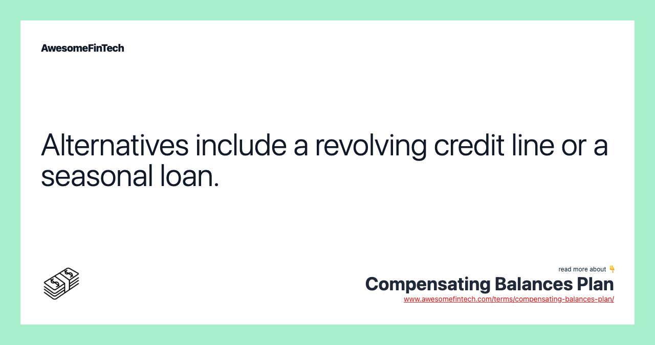 Compensating Balances Plan AwesomeFinTech Blog
