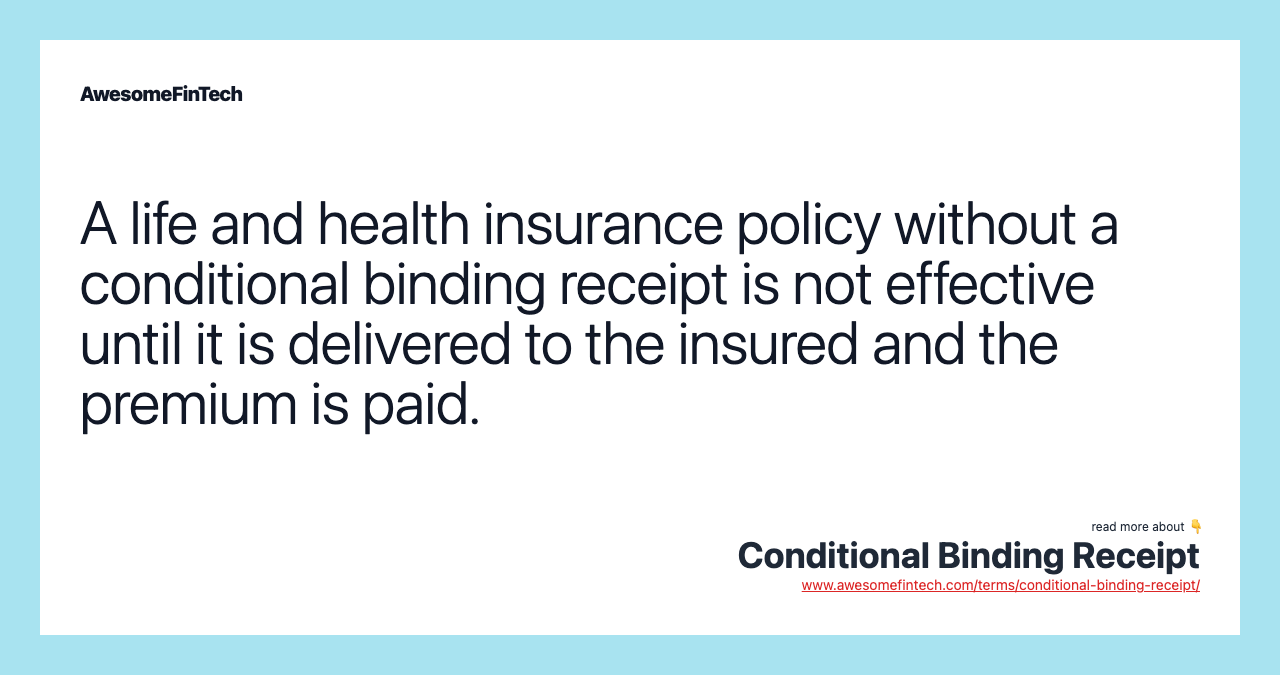 A life and health insurance policy without a conditional binding receipt is not effective until it is delivered to the insured and the premium is paid.