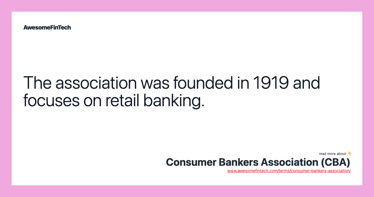 The association was founded in 1919 and focuses on retail banking.