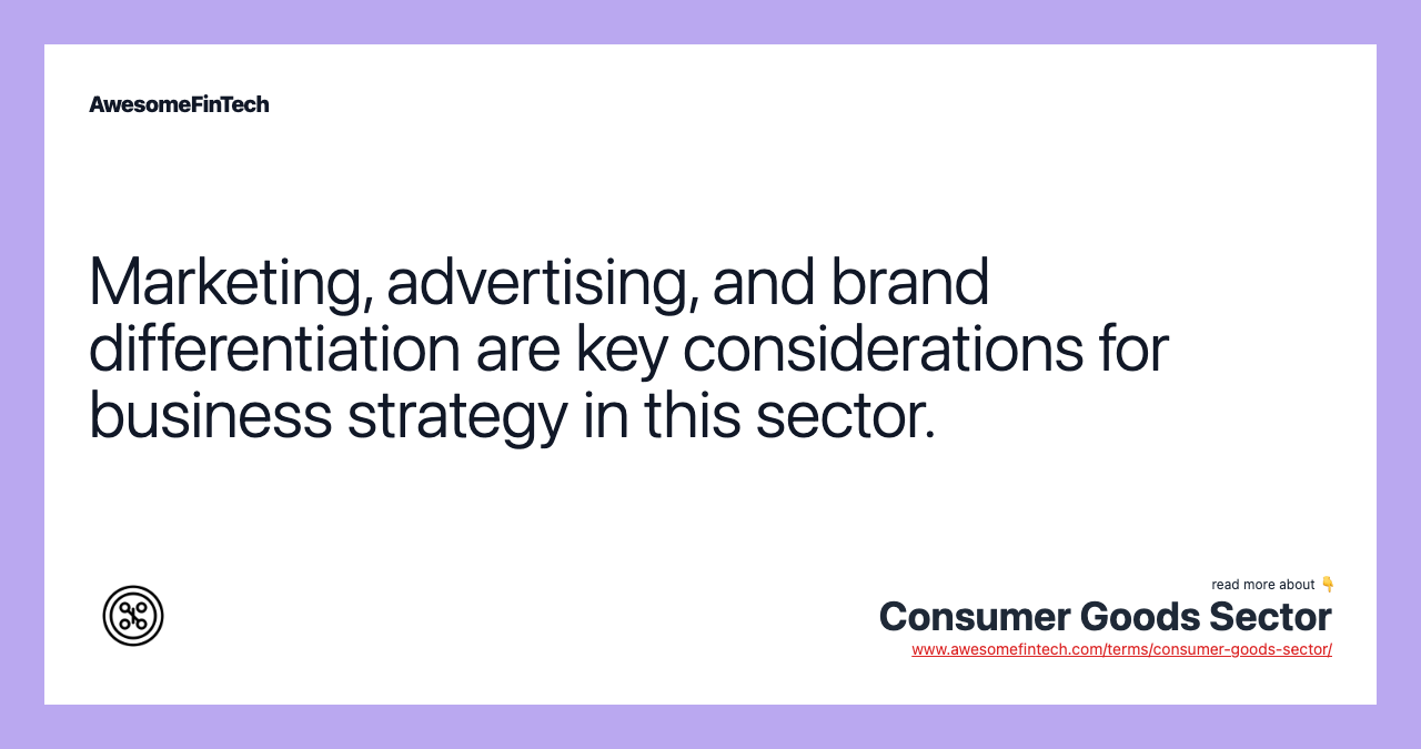 Marketing, advertising, and brand differentiation are key considerations for business strategy in this sector.